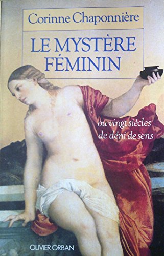 Beispielbild fr LE MYSTERE FEMININ. OU VINGT SIECLES DE DENI DE SENS zum Verkauf von Librairie rpgraphic