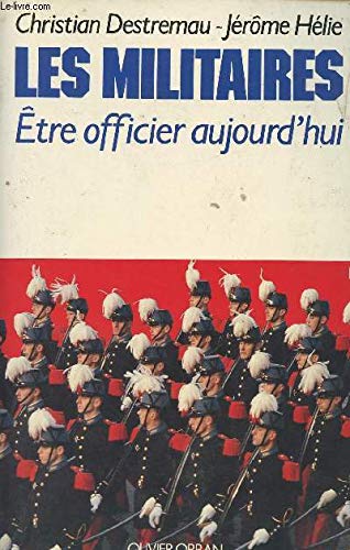 Beispielbild fr Les Militaires zum Verkauf von Chapitre.com : livres et presse ancienne
