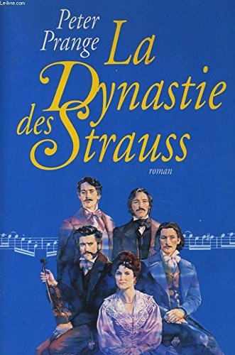 Beispielbild fr La dynastie des Strauss zum Verkauf von Ammareal