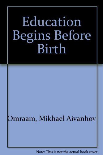 Education Begins Before Birth (9782855661889) by Omraam MikhaÃ«l AÃ¯vanhov