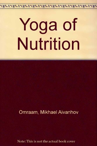 Yoga of Nutrition (9782855661896) by Omraam MikhaÃ«l AÃ¯vanhov