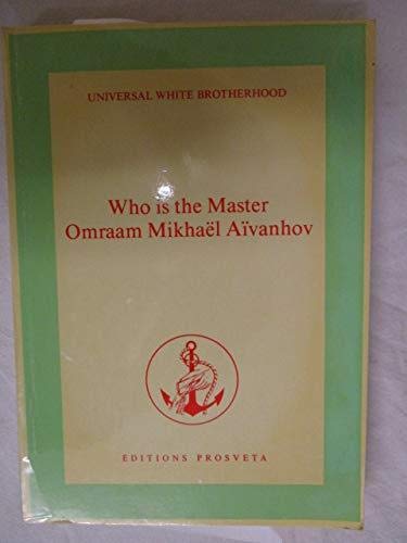 Stock image for Who Is the Master Omraam Mikhael Aivanhov (Testimonials Ser) for sale by Richard J Barbrick