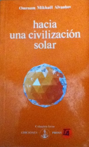 Hacia Una CivilizacioÌn Solar (9782855661957) by Omraam Mikhael Aivanhov