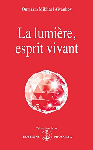 LA LUMIERE ESPRIT VIVANT. 3em EDITION.
