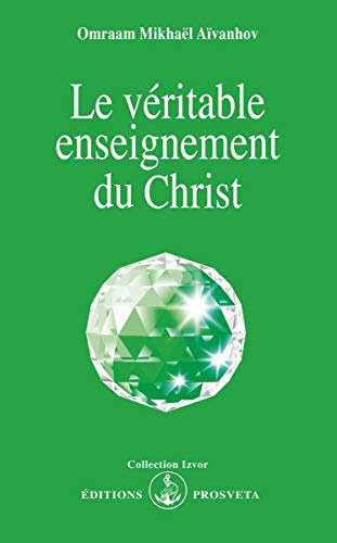 Stock image for Le Vritable enseignement du Christ for sale by Chapitre.com : livres et presse ancienne