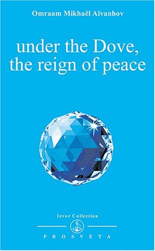 9782855663012: Under the Dove, the Reign of Peace (Izvor Collection)