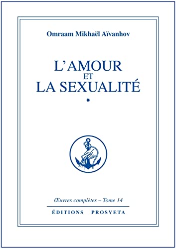 9782855663111: L'Amour et la Sexualit: Tome 1