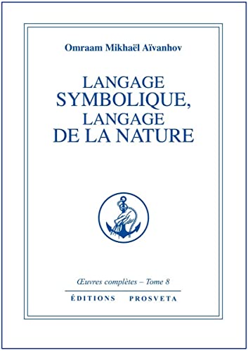 9782855663517: Oeuvres compltes: Tome 8, Le Langage symbolique, langage de la nature