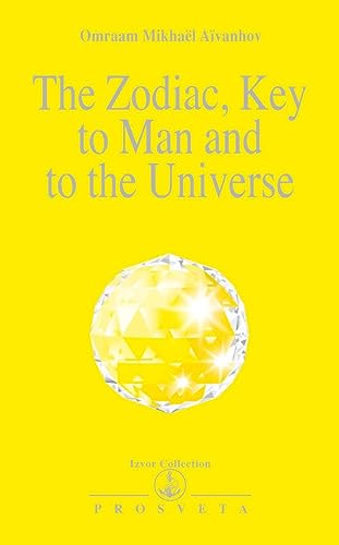 Beispielbild fr The Zodiac: Key to Man and to the Universe: 220 (Izvor Collection) zum Verkauf von WorldofBooks