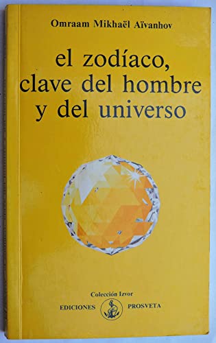 el zodiaco, clave del hombre y del universo (9782855664262) by Omraam MikhaÃ«l AÃ¯vanhov