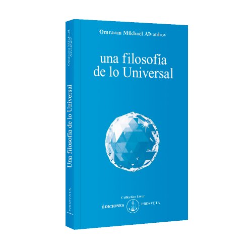una filosofia de lo Universal (9782855664576) by Omraam MikhaÃ«l AÃ¯vanhov