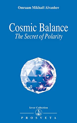 Beispielbild fr Cosmic Balance: Secret of Polarity (Izvor Collection) zum Verkauf von WorldofBooks