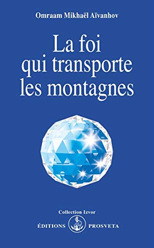 9782855667935: LA FOI QUI TRANSPORTE LES MONTAGNES