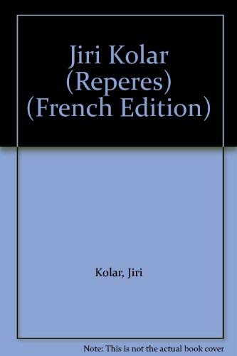 Imagen de archivo de Jiri Kolar (Reperes) (French Edition) a la venta por BURISBOOKS