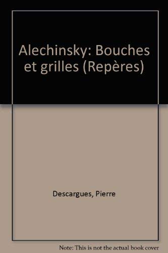 Imagen de archivo de Pierre Alechinsky: Bouches et Grilles a la venta por Argosy Book Store, ABAA, ILAB