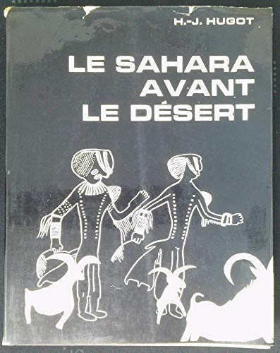 Beispielbild fr Le Sahara avant le desert zum Verkauf von Ammareal