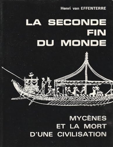 Stock image for La Seconde fin du monde, mycnes et la mort d'une for sale by LiLi - La Libert des Livres