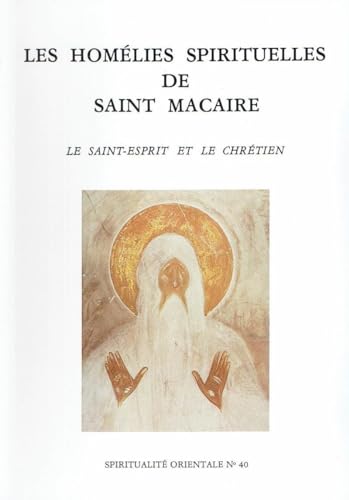 9782855890401: Les Homlies spirituelles de Saint Macaire - Le Saint Esprit et le chrtien