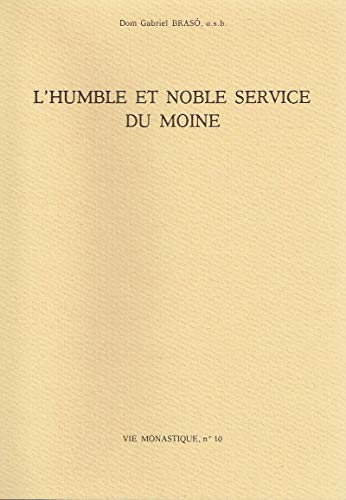 Beispielbild fr L'HUMBLE ET NOBLE SERVICE DU MOINE zum Verkauf von Gallix