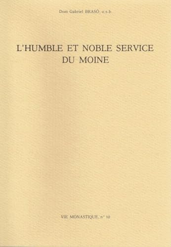 Stock image for L'HUMBLE ET NOBLE SERVICE DU MOINE for sale by Gallix