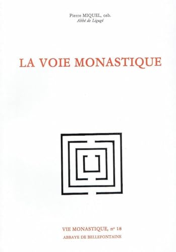 Beispielbild fr LA VOIE MONASTIQUE zum Verkauf von Bibliofolie