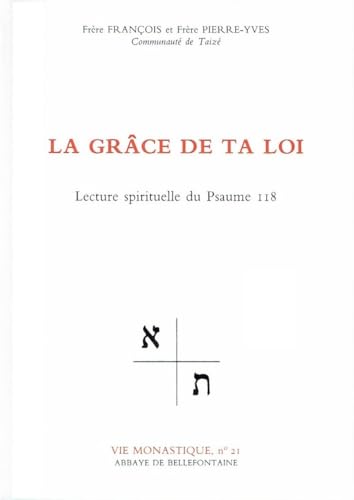 Beispielbild fr LA GRACE DE TA LOI. Lecture spirituelle du Psaume 118 zum Verkauf von medimops