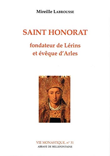 Stock image for Vie monastique, numro 31 : Saint Honorat, fondateur de Lrins et vque d'Arles for sale by medimops