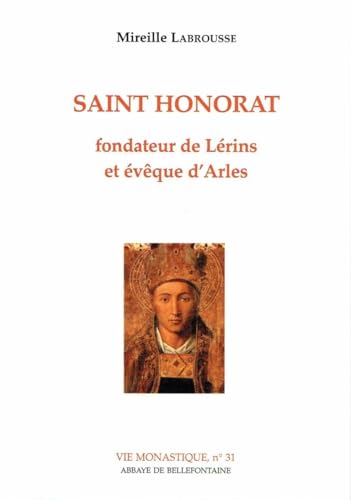 9782855890814: Saint Honorat - Fondateur de Lrins et vque d'Arles