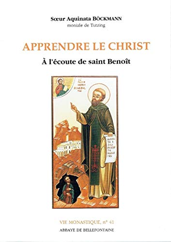 Stock image for Apprendre le Christ - A l'coute de saint Benot for sale by Ammareal