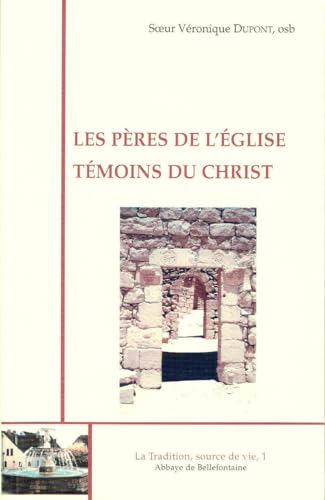 Beispielbild fr Les pres de l'Eglise, tmoins du Christ zum Verkauf von Gallix