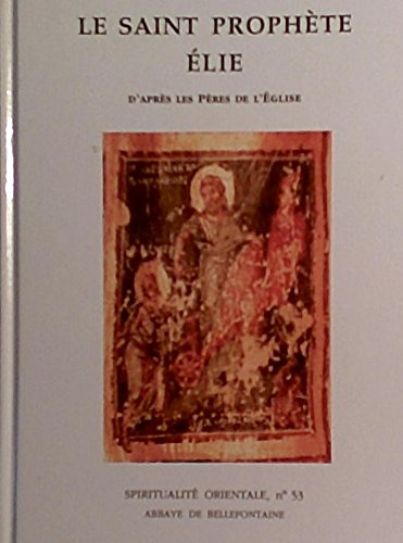 9782855893532: Le saint prophète Elie, d'après les Pères de l'Eglise (Série Monachisme primitif) (French Edition)