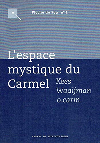 Beispielbild fr L'espace Mystique Du Carmel : Commentaire Sur La Rgle Du Carmel zum Verkauf von RECYCLIVRE