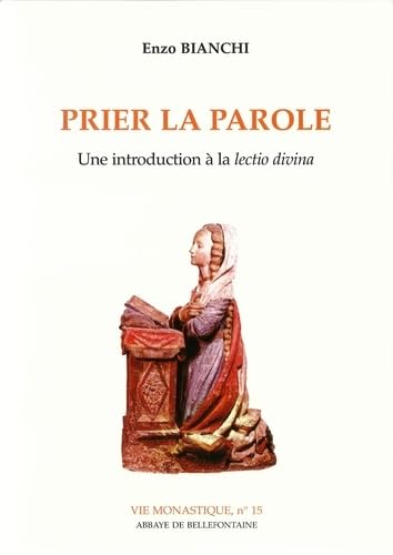 Beispielbild fr Prier La Parole : Une Introduction  La Lectio Divina zum Verkauf von RECYCLIVRE