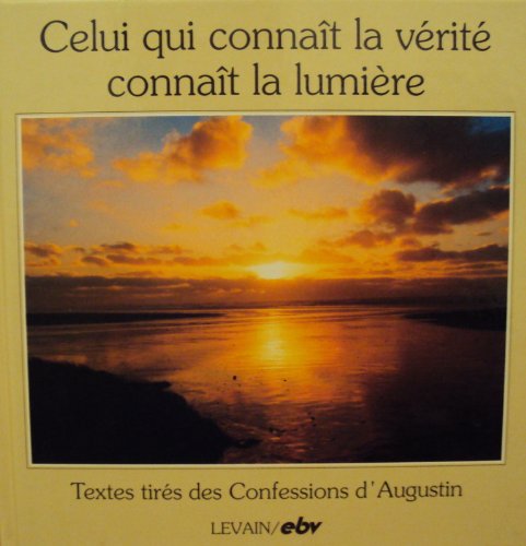 Stock image for Celui qui connat la vrit connat la lumire. for sale by Librairie Parrsia