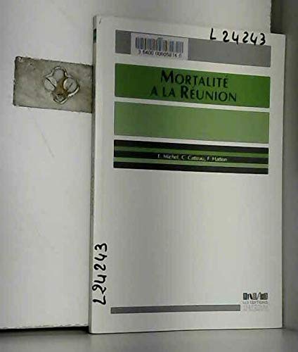 MortaliteÌ aÌ€ la ReÌunion (French Edition) (9782855986302) by Michel, E