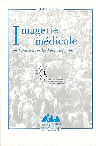 Imagen de archivo de Imagerie mdicale en France dans les hpitaux publics a la venta por Ammareal