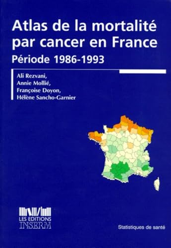 Beispielbild fr Atlas De La Mortalite Par Cancer En France. Periode 1986-1993 zum Verkauf von Ammareal