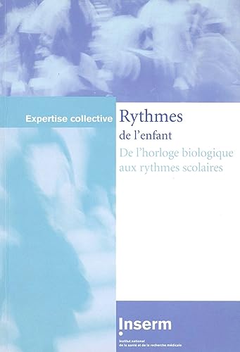 Stock image for Rythmes de l'enfant: De l'horloge biologique aux rythmes scolaires for sale by Ammareal