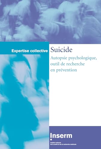 Stock image for Suicide : autopsie psychologique, outil de recherche en prvention for sale by Shanti