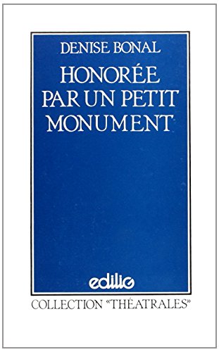 HonorÃ©e par un petit monument (9782856010150) by Bonal, Denise