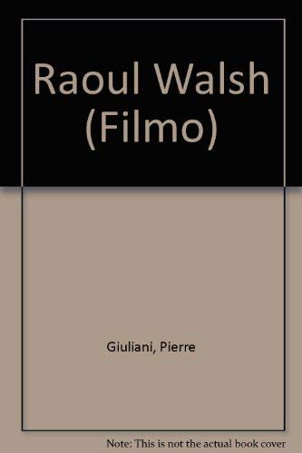 Raoul Walsh (Filmo)