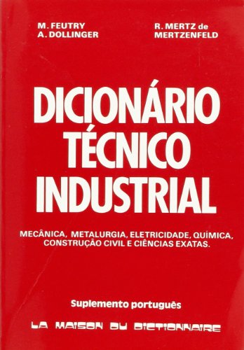 Portuguese Supplement Technical Dictionary of Mechanics, Metallurgy, Hydraulics (9782856080146) by AgnÃ¨s Dollinger