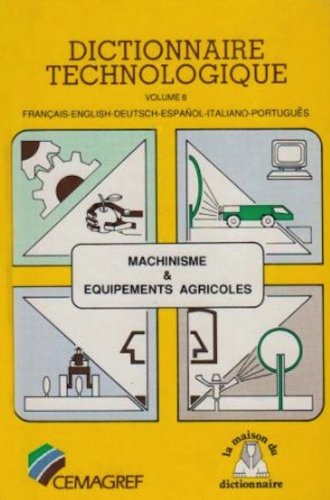 Stock image for Machinisme Equipements agricoles Francais English Deutsch Espanol Italiano Portugues (French Edition) for sale by Gallix