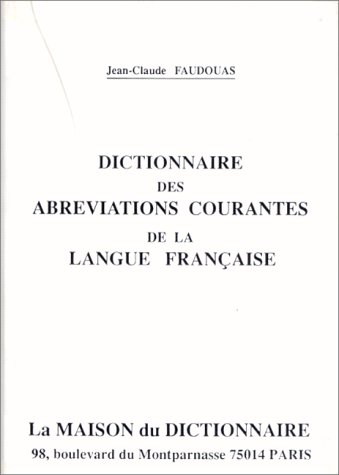 Stock image for Dictionnaire des abre?viations courantes de la langue franc?aise (French Edition) for sale by medimops