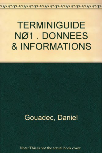 Stock image for TERMINIGUIDE N 1 . DONNEES & INFORMATIONS for sale by Le Monde de Kamlia