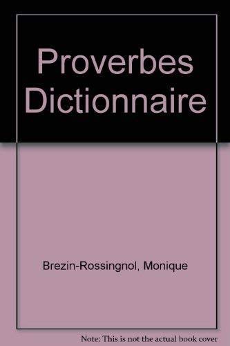 Stock image for DICTIONNAIRE DES PROVERBES FRANCAIS/ANGLAIS : DICTIONARY OF PROVERBS ENGLISH/FRENCH for sale by medimops