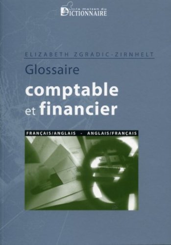 Beispielbild fr Glossaire Comptable Et Financier : Franais-anglais, Anglais-franais zum Verkauf von RECYCLIVRE