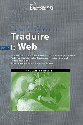 Stock image for TRADUIRE POUR LE WEB COLLOQUE 2006 ANGLAIS-FRANCAIS for sale by ThriftBooks-Dallas