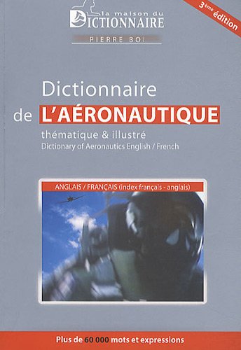 Stock image for Dictionnaire aronautique thmatique & illustr anglais-franais avec index franais-anglais for sale by medimops