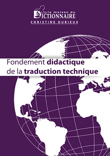 Imagen de archivo de Fondement didactique de la traduction technique (French Edition) a la venta por Gallix